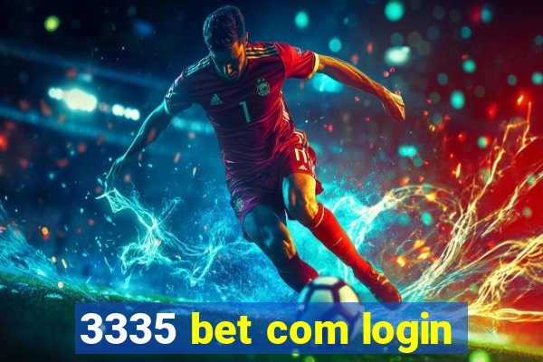 3335 bet com login